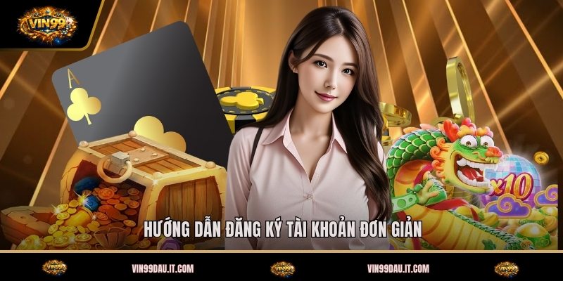 huong-dan-dang-ky-tai-khoan-don-gian